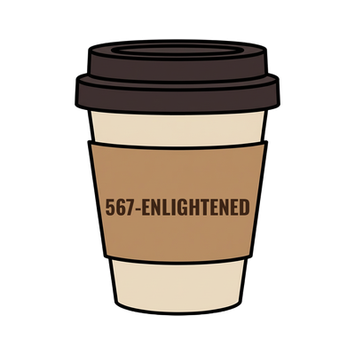 567-ENLIGHTENED on a coffee cup